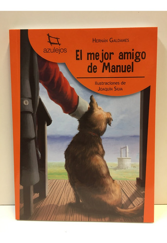 Mejor Amigo De Manuel, El - Hernán Galdames