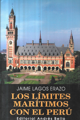 Los Límites Marítimos Con El Perú / Jaime Lagos Erazo