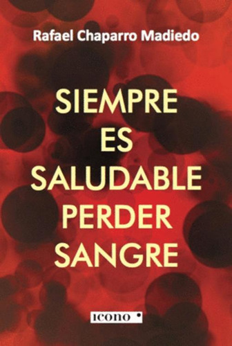 Libro Siempre Es Saludable Perder Sangre