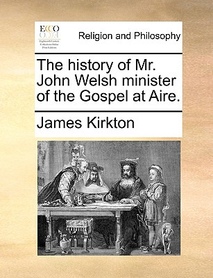 Libro The History Of Mr. John Welsh Minister Of The Gospe...
