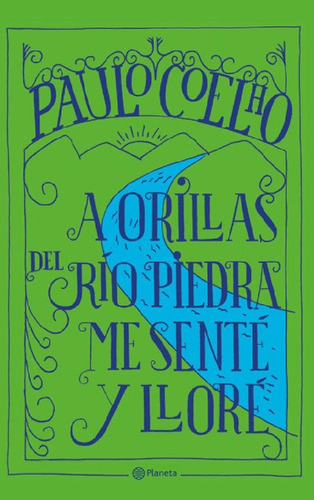 Libro - A Orillas Del Rio Piedra Me Sente Y Llore - Paulo C