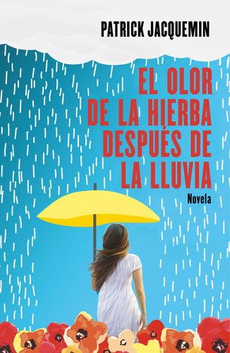 Libro El Olor De La Hierba Despuã©s De La Lluvia - Jacque...