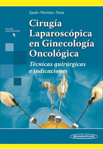 Cirugia Laparoscopica En Ginecologia Oncologica: Técnicas Qu