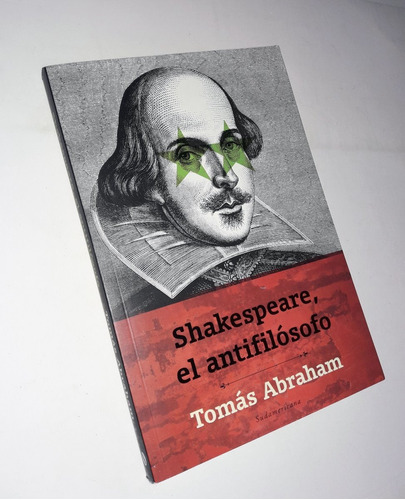 Shakespeare El Antifilosofo - Tomas Abraham