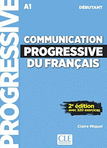 Communication Progressive Du Français - 2ª Édition - Livre+cd Audio - Niveau Debutant - Nouvelle Couverture, De Miquel, Claire. Editorial Clé Internacional, Tapa Blanda En Francés, 9999