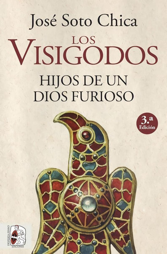Libro: Los Visigodos. Hijos Un Dios Furioso (spanish Edit