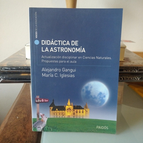Didáctica De La Astronomia- A.gangui Y M.c.iglesias