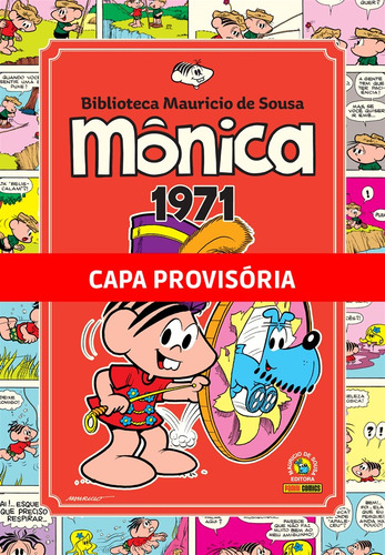 Monica Vol.02: 1971 (Biblioteca Mauricio de Sousa), de Mauricio de Sousa. Editora Panini Brasil LTDA, capa dura em português, 2022