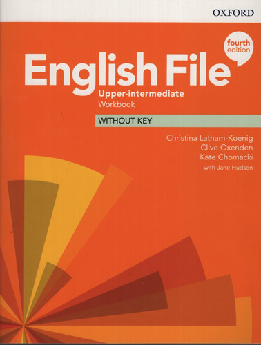 English File Upper-Intermediate (4Th.Edition) - Workbook No Key, de Latham-Koenig, Christina. Editorial Oxford University Press, tapa blanda en inglés internacional, 2019