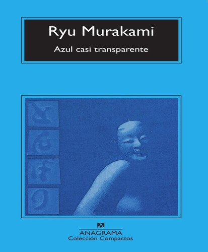 Azul Casi Transparente Cm, De Ryu Murakami. Editorial Anagrama En Español