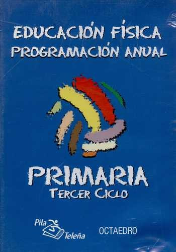 Libro Cd Programación Anual. Tercer Ciclo. Educación Física
