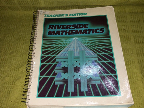 Riverside Mathematics / Teacher's Edition - S. Haenisch