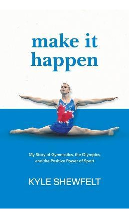 Libro Make It Happen : My Story Of Gymnastics, The Olympi...