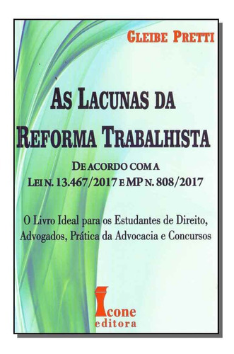 Lacunas Da Reforma Trabalhista, As - 01ed/18, De Pretti, Gleibe. Editora Icone Em Português