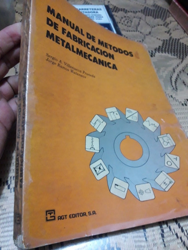 Libro Manual De Metodos De Fabricacion Metalmecanica