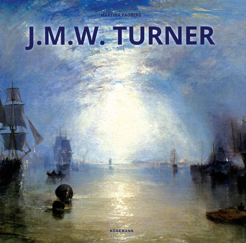 Artistas: J.M.W. Turner (Hc), de Padberg, Martina. Editorial Konnemann, tapa dura en neerlandés/inglés/francés/alemán/italiano/español, 2020