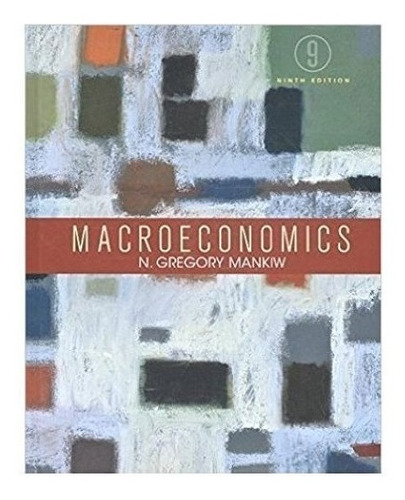 Macroeconomics Ninth Edition N. Gregory Mankiw