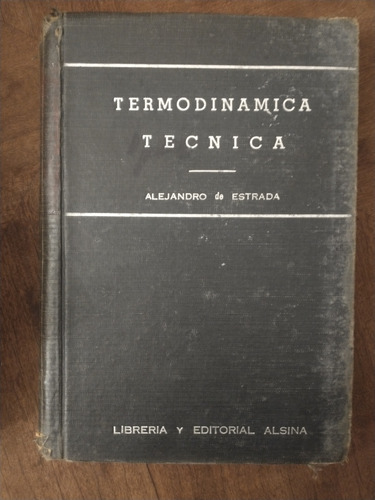 Termodinámica Técnica - Alejandro De Estrada