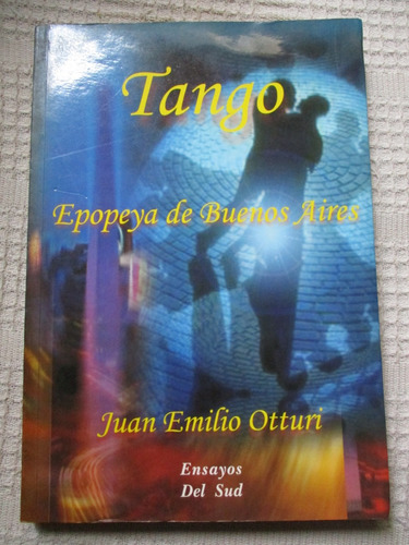 Juan Emilio Otturi - Tango Epopeya De Buenos Aires