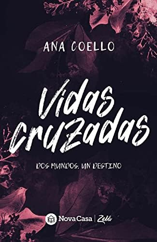 Libro: Vidas Cruzadas: Dos Mundos, Un Destino (spanish
