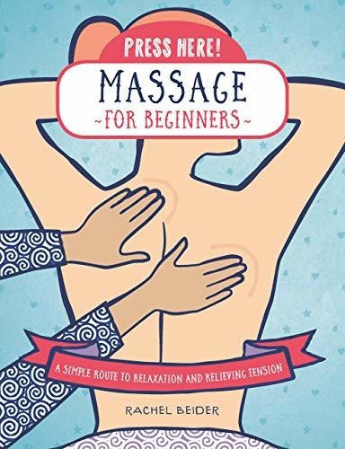 Press Here Massage For Beginners A Simple Route To Relaxati, De  Beider, Rachel. Editorial Fair Winds Press, Tapa Dura En Inglés, 2019