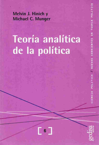 Teoría analítica de la política, de Munger, Michael C. Serie Ciencia Política Editorial Gedisa en español, 2003