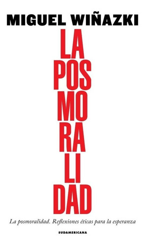 La Posmoralidad - Miguel Wiñazki