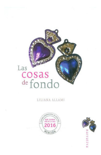 Libro - Las Cosas De Fondo, De Liliana Allami. Editorial Ed