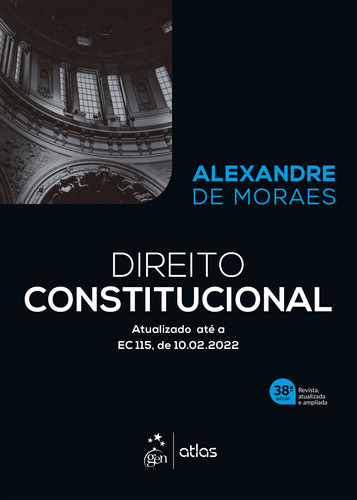 Direito Constitucional, de Moraes, Alexandre de. Editora Atlas Ltda., capa mole em português, 2022