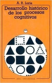 Desarrollo Histórico De Los Procesos Cognitivos A Luria