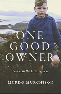 One Good Owner : God Is In The Driving Seat - Murdoch Mur...
