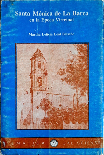 Santa Mónica De La Barca En La Epoca Virreinal