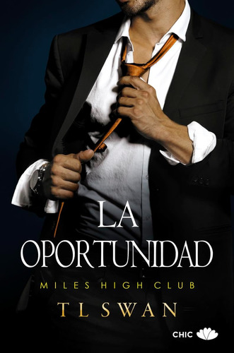 Libro: La Oportunidad (miles High Club, 4) (spanish Edition)