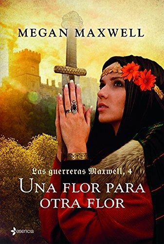 Libro : Guerreras 4. Una Flor Para Otra Flor (las Guerreras