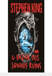 Livro O Bazar Dos Sonhos Ruins - Stephen King [2020]