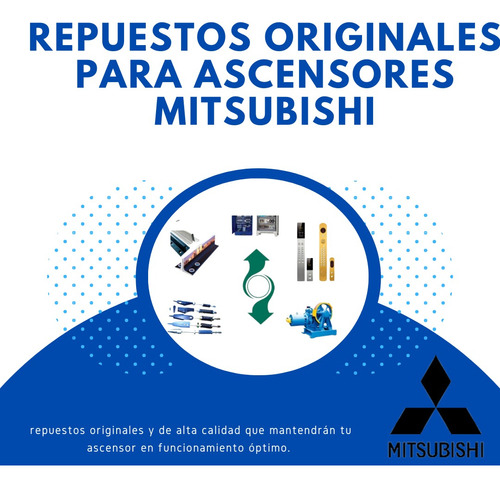 Repuestos De Ascensores Mitsubishi 100 % Originales (Reacondicionado)