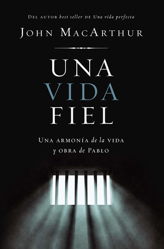 Una Vida Fiel: Una Armonía De La Vida Y Obra De Pabl