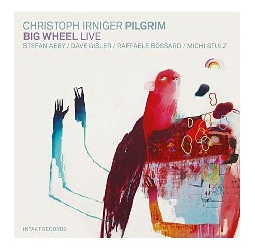 Aeby / Bossard / Gisler / Stulz / Irniger Big Wheel Live Cd