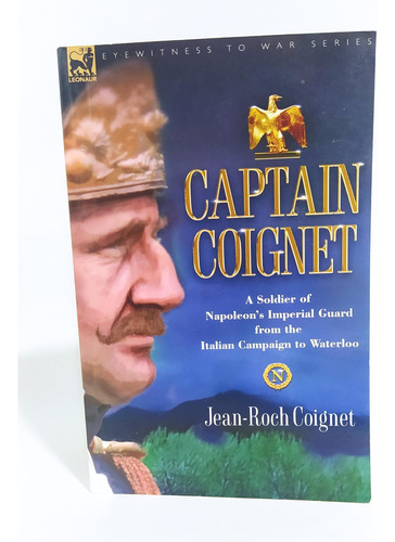 Libros Inglés/ Captain Coignet/ Jean-roch Coignet / Napoleón