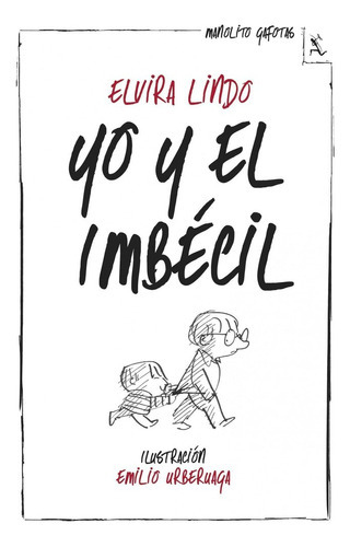 Yo Y El Imbãâ©cil, De Lindo, Elvira. Editorial Seix Barral, Tapa Blanda En Español