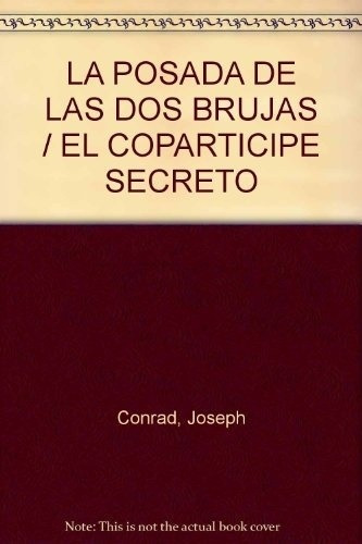 Posada De Las Dos Brujas, La. El Coparticipe Secreto - Josep