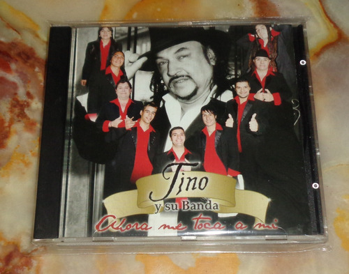 Tino Y Su Banda - Ahora Me Toca A Mi - Cd Arg.