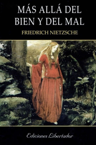 Más Allá Del Bien Y Del Mal, De Friedrich Nietzsche. 