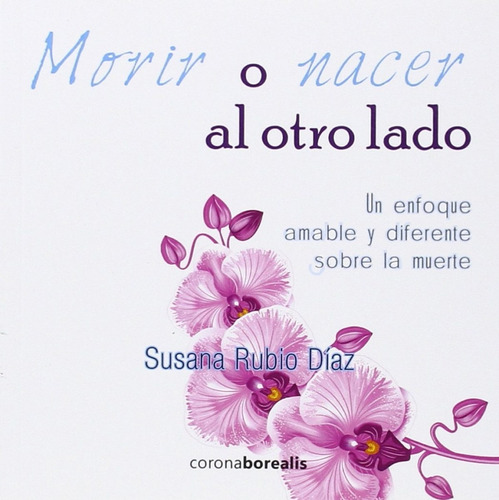 Libro Morir O Nacer Al Otro Lado - Rubui, Susana