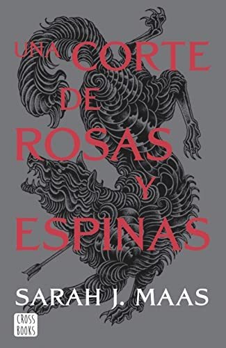 Una Corte De Rosas Y Espinas. Nueva Presentación: Una Corte 