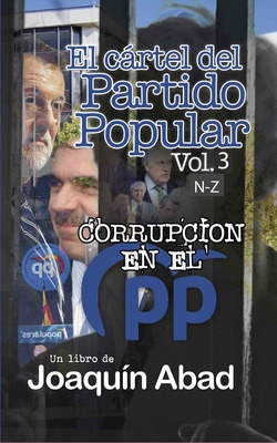 Libro El Cartel Del Partido Popular Vol 3de Joaquin Abad