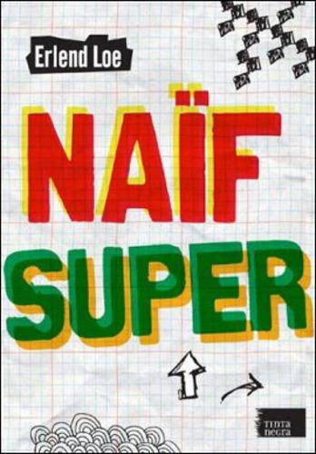 Naif Super, De Loe, Erlend. Editora Tinta Negra, Capa Mole Em Português