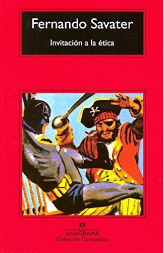 Invitación A La Ética, De Fernando Savater. Editorial Anagrama En Español