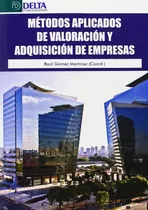 Comprar Metodos Aplicados De Valoracion Y Adquisiciones De Empres...