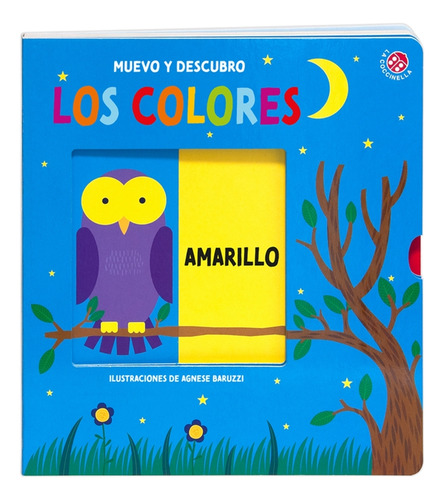 Los Colores - Muevo Y Descubro - Agnese Baruzzi, De Baruzzi, Agnese. Editorial La Coccinella, Tapa Dura En Español